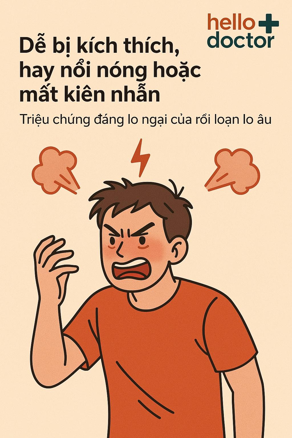 Dễ bị kích thích, hay nổi nóng hoặc mất kiên nhẫn – Triệu chứng đáng lo ngại của rối loạn lo âu
