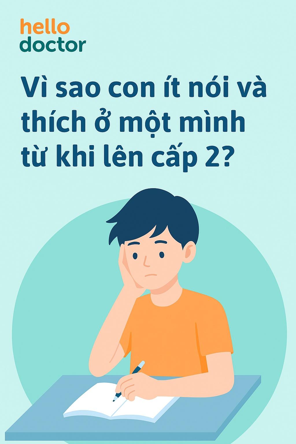 Vì sao con ít nói và thích ở một mình từ khi lên cấp 2?