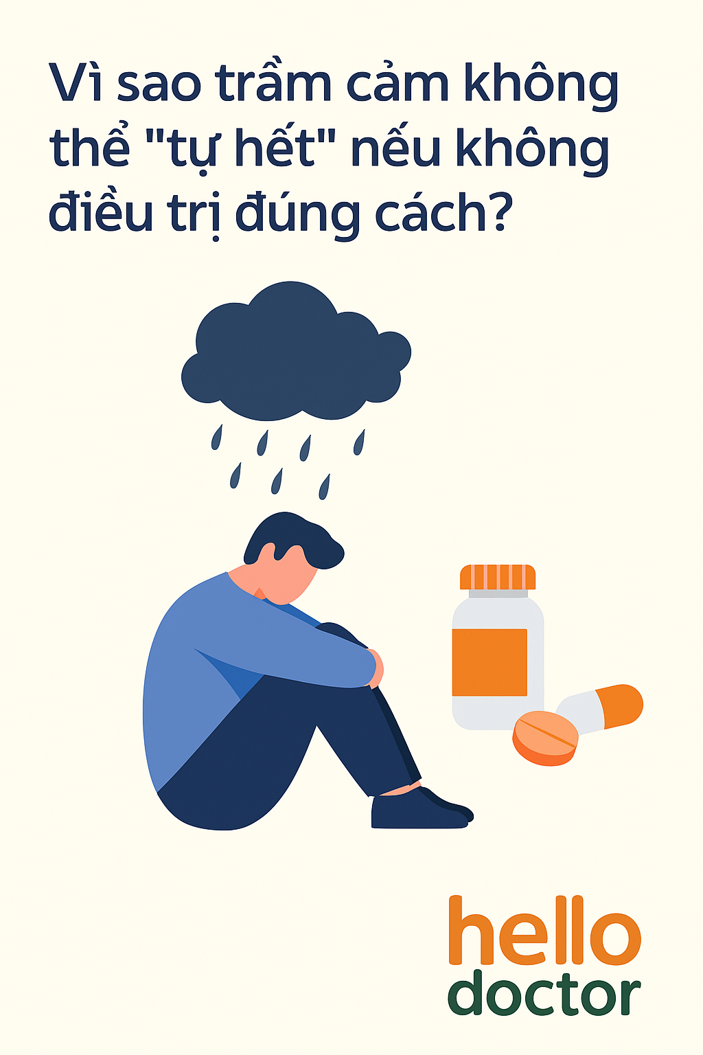 Vì sao trầm cảm không thể ‘tự hết’ nếu không điều trị đúng cách?